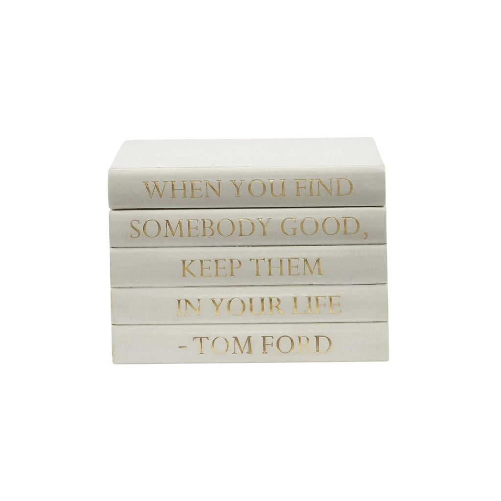 "When You Find Somebody Good, Keep Them In Your Life" Tom Ford Quote Decorative Box - Decorative Boxes - The Well Appointed House