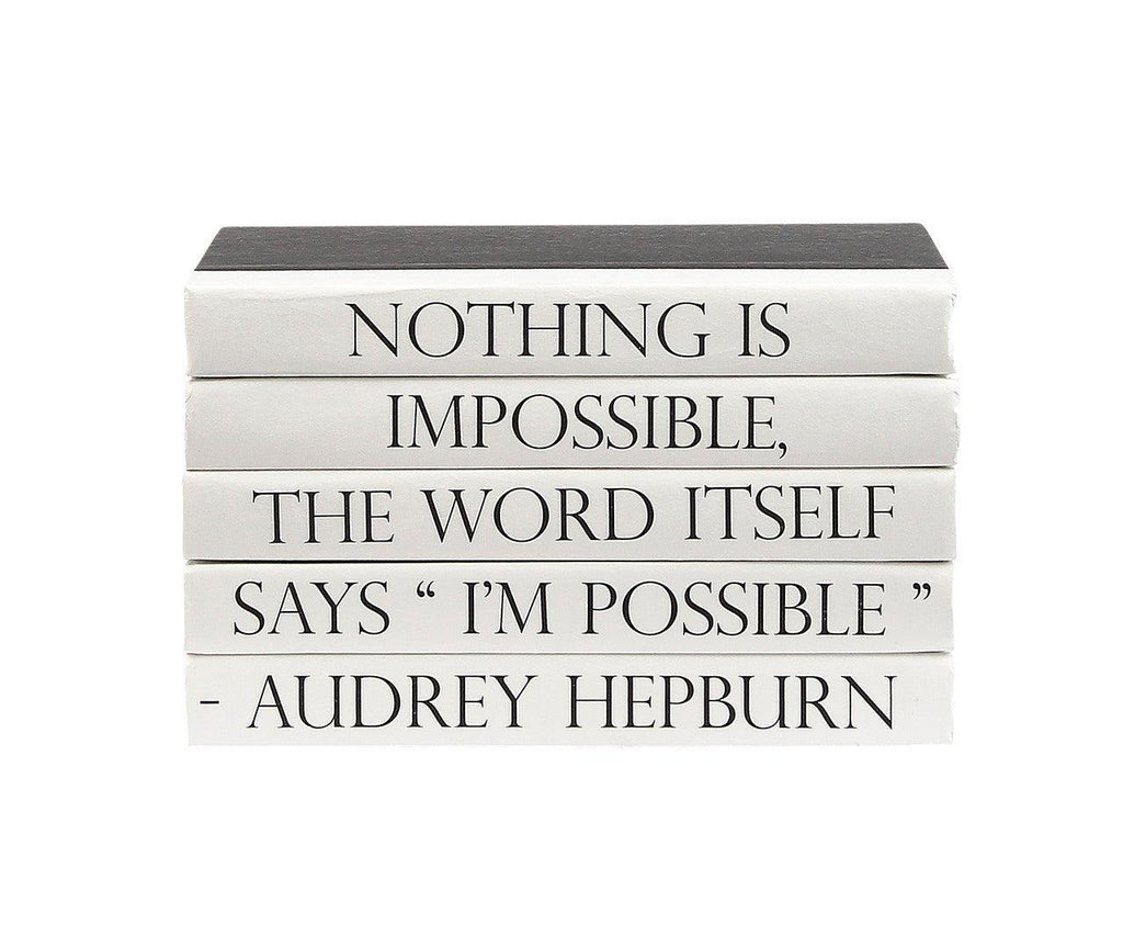 5 Volume "Nothing is Impossible..." Audrey Hepburn Quote Book Stack - Books - The Well Appointed House