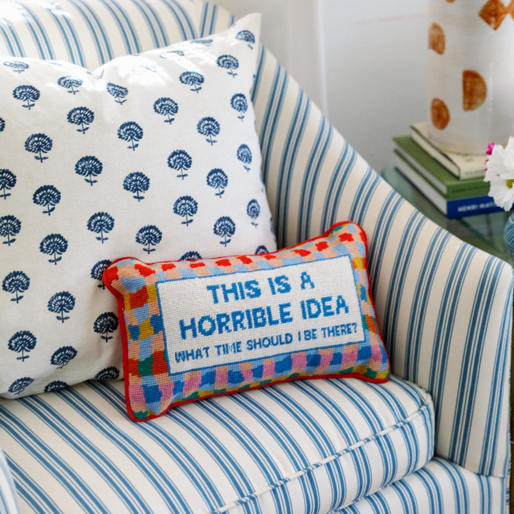 Horrible Idea Needlepoint Pillow - The Well Appointed House