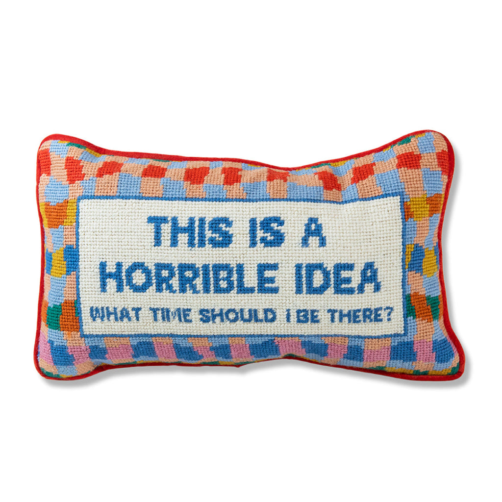 Horrible Idea Needlepoint Pillow - The Well Appointed House