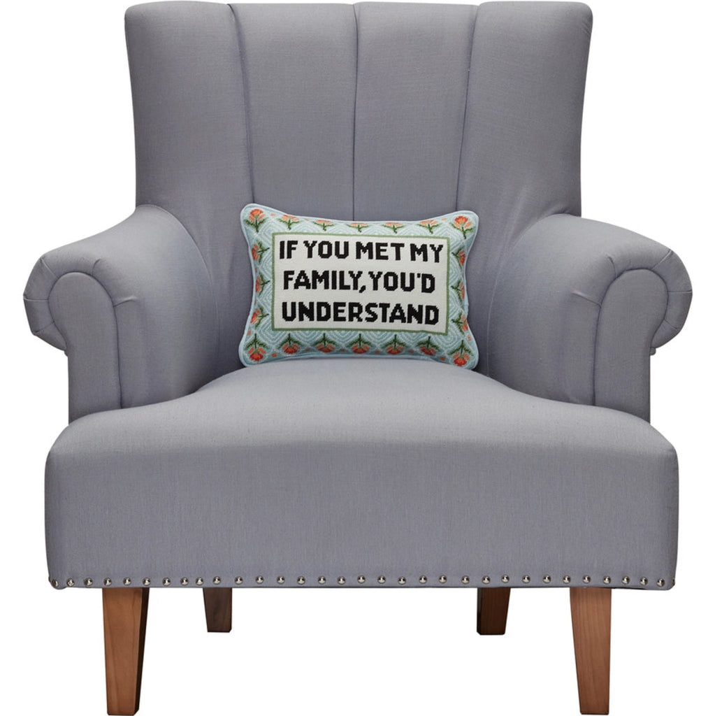 If You Met My Family Embroidered Pillow - The Well Appointed House