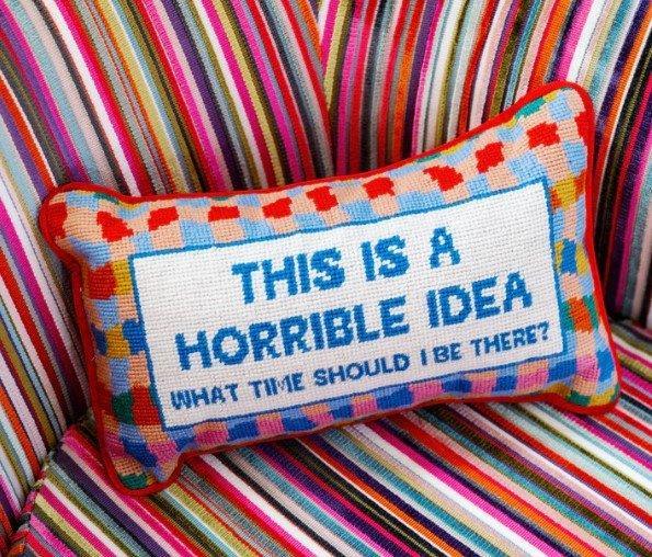 Horrible Idea Needlepoint Decorative Throw Pillow - Pillows - The Well Appointed House
