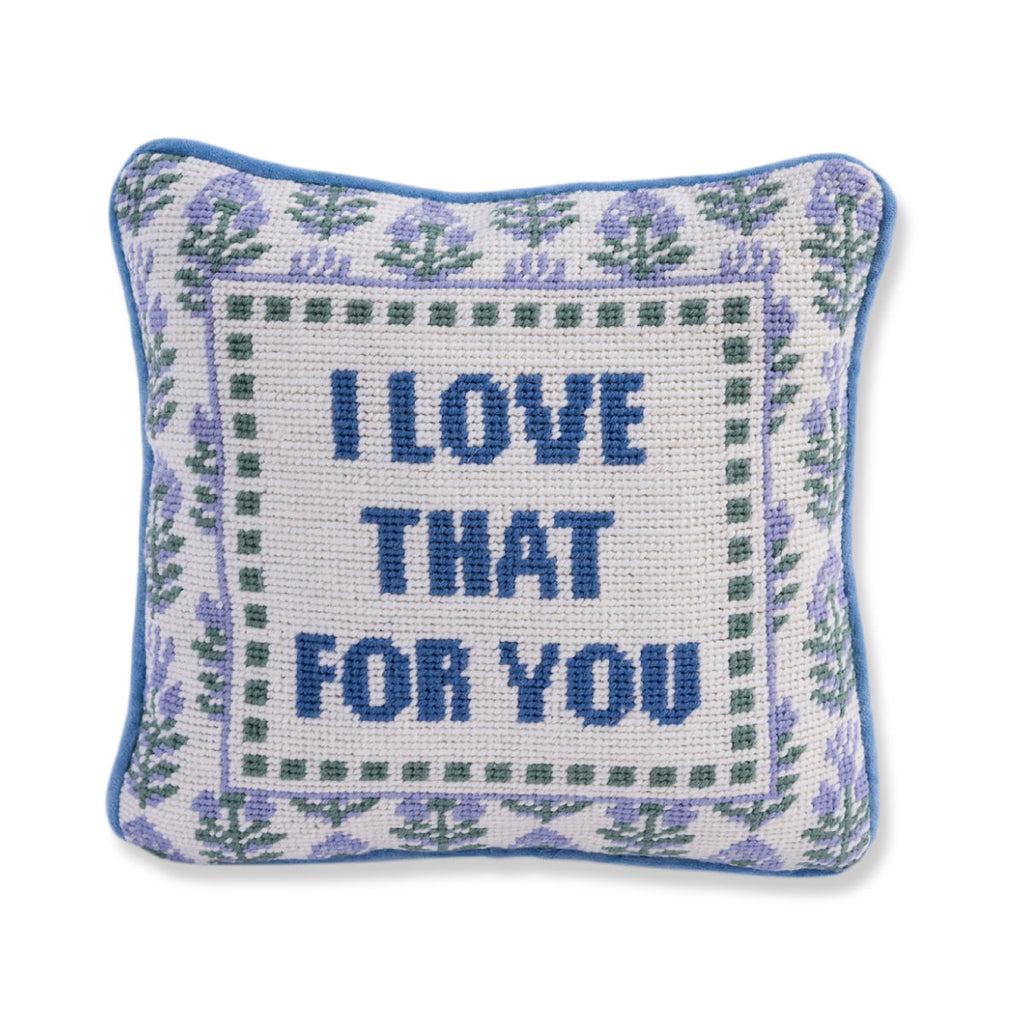 Love That for You Needlepoint Pillow - The Well Appointed House