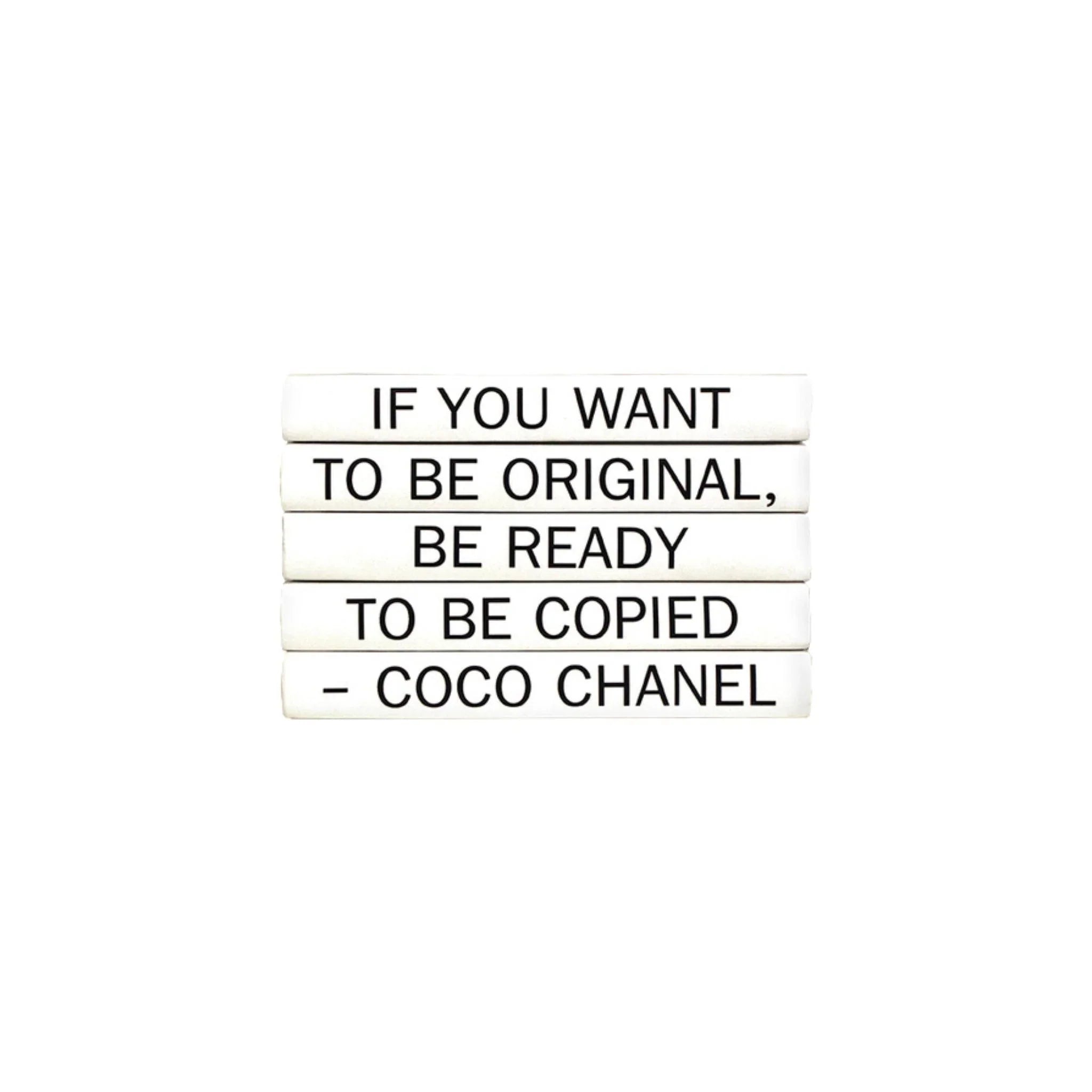 You Live but Once You Might as Well Be Amusing Coco Chanel 